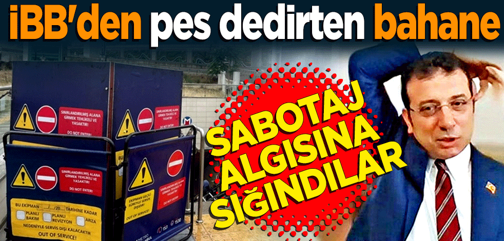 İBB'den pes dedirten bahane! 'Sabotaj' algısına sığındılar