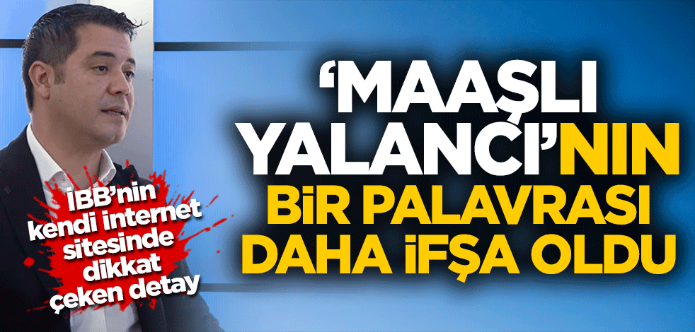 İBB’nin kendi internet sitesinde dikkat çeken detay ‘Maaşlı yalancı’nın bir palavrası daha ifşa oldu!