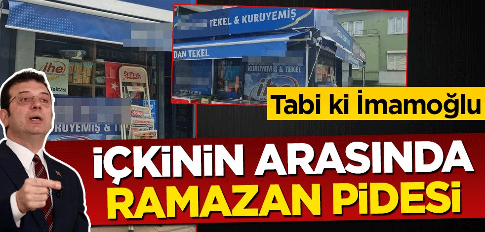 İBB'ye büyük tepki: İçkinin arasında Ramazan pidesi