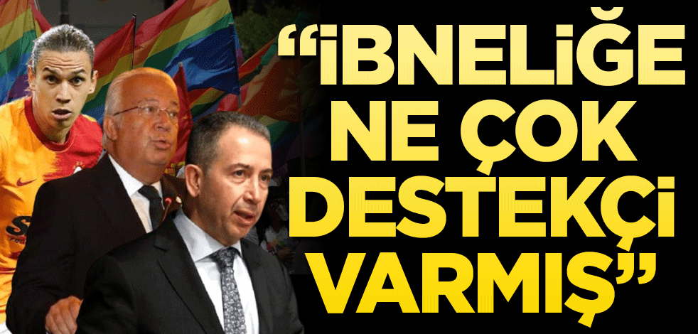 "İbneliğe ne çok destekçi varmış"