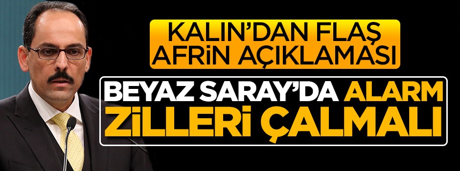 İbrahim Kalın: Beyaz Saray'da alarm zilleri çaldırmalı