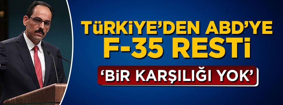 İbrahim Kalın: Trump'ın F-35 kararının somut karşılığı yok