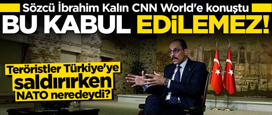 İbrahim Kalın: YPG/PKK'lı teröristler Türkiye'ye saldırdığında NATO neredeydi?