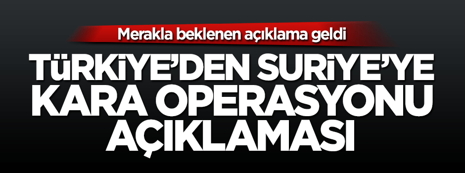 İbrahim Kalın'dan Suriye'ye kara operasyonu açıklaması