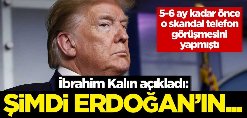 İbrahim Kalın'dan 'Trump' açıklaması