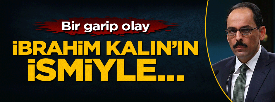 İbrahim Kalın'ın ismini kullanıp cezaevindeki hükümlüyü çıkarmaya çalıştılar
