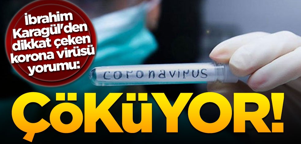 İbrahim Karagül'den çarpıcı korona virüsü yorumu