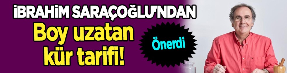 İbrahim Saraçoğlu 12 cm boy uzatan kür tarifi! Koşullar yerine getirilirse sonuca inanamayacaksınız! Boy gösterecek