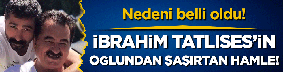 İbrahim Tatlıses'in oğlundan şaşırtan hamle! Nedeni belli oldu!