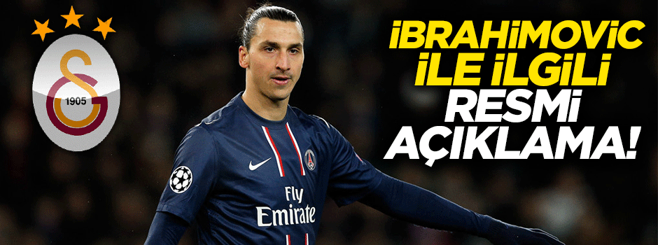 Ibrahimovic ile ilgili resmi açıklama geldi