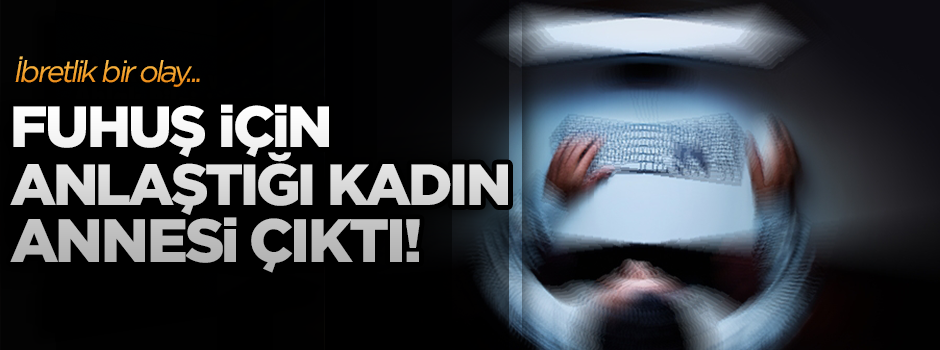 İbretlik fuhuş rezaleti!