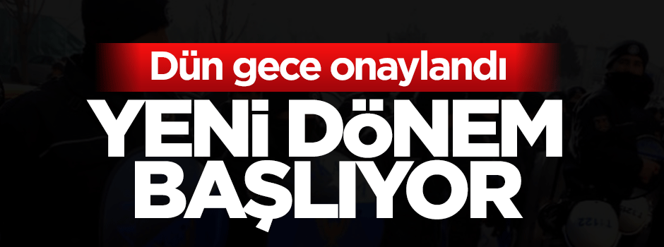 İç Güvenlikte yeni dönem