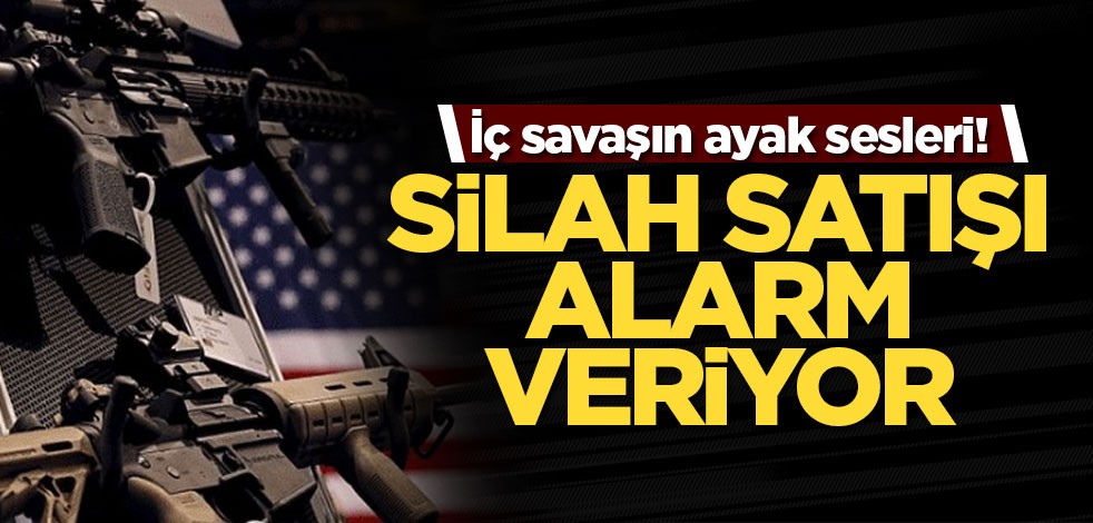 İç savaşın ayak sesleri! Silah satışı alarm veriyor