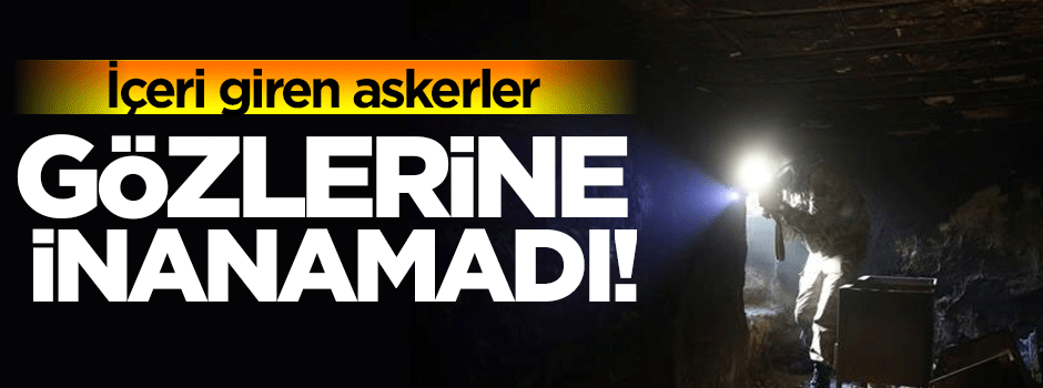İçeri giren askerler gördüklerine inanamadı