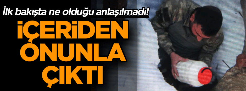 İçeriden onunla çıktı… İlk bakışta ne olduğu anlaşılmadı!