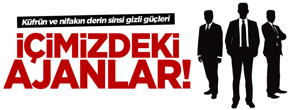 'İçimizdeki ajanlar'