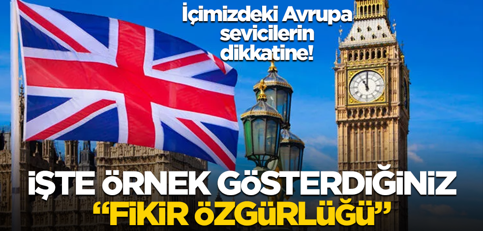 İçimizdeki Avrupa sevicilerin dikkatine! İşte örnek gösterdiğiniz "fikir özgürlüğü"