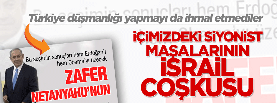 İçimizdeki siyonist maşalarının İsrail coşkusu