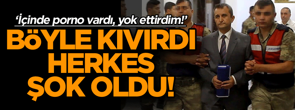 ‘İçinde porno vardı, yok ettirdim!’ Böyle kıvırdı herkes şok oldu!