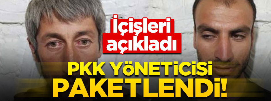 Bakanlık açıkladı! PKK'nın sözde yöneticisi sağ ele geçirildi
