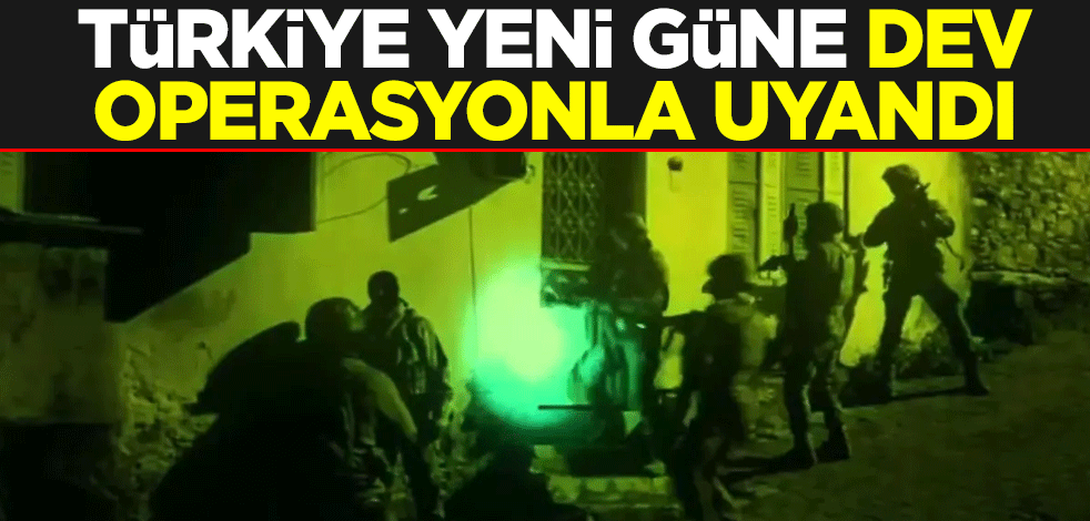 İçişleri Bakanı Ali Yerlikaya duyurdu! Türkiye yeni güne dev operasyonla uyandı