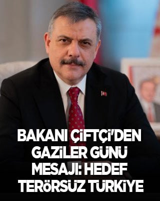 İçişleri Bakanı Çiftçi'den Gaziler Günü mesajı: Hedef Terörsüz Türkiye