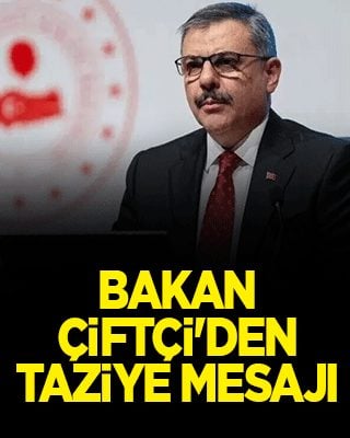 Bakan Çiftçi’den taziye mesajı