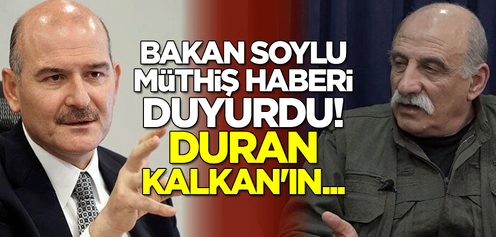 İçişleri Bakanı Süleyman Soylu duyurdu! Terörist başı Duran Kalkan'ın en yakın ismi yakalandı