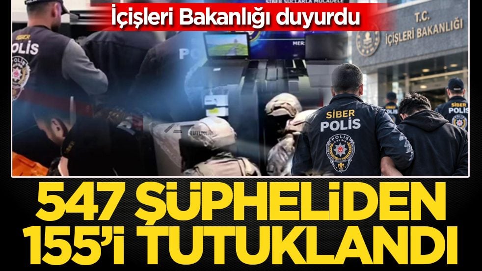 İçişleri Bakanlığı duyurdu: 61 ilde eş zamanlı operasyon! Gözaltındaki 547 şüpheliden 155'i tutuklandı