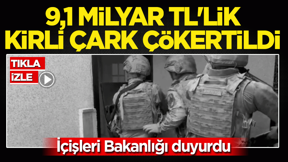 İçişleri Bakanlığı duyurdu! 9,1 milyar TL’lik kirli çark çökertildi: 53 şüpheli gözaltında