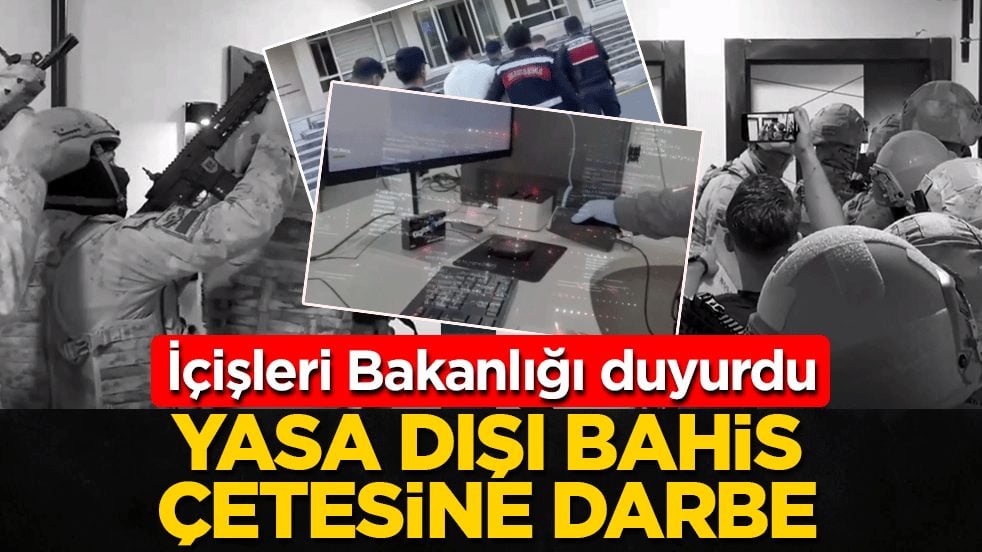 İçişleri Bakanlığı duyurdu: Yasa dışı bahis çetesine darbe! 9 ilde 123 şüpheli yakalandı