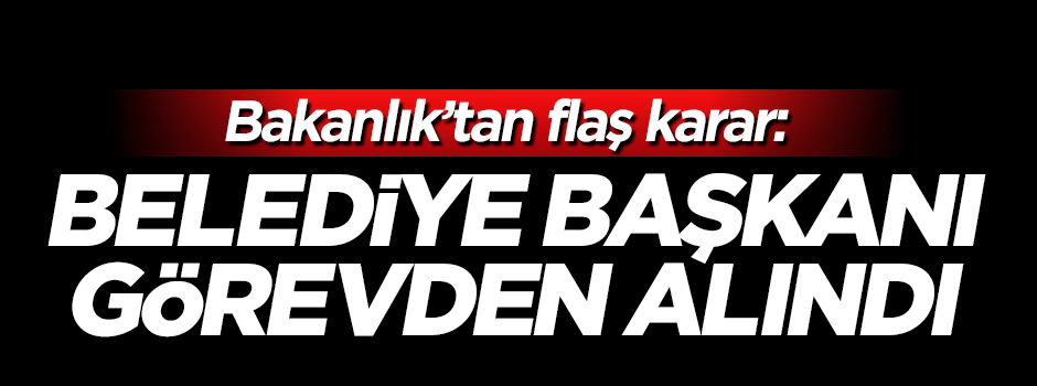 İçişleri Bakanlığı Eruh Belediye Başkanı'nı görevden aldı