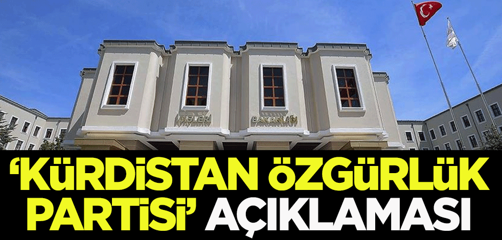 İçişleri Bakanlığından "Kürdistan Özgürlük Partisi" açıklaması