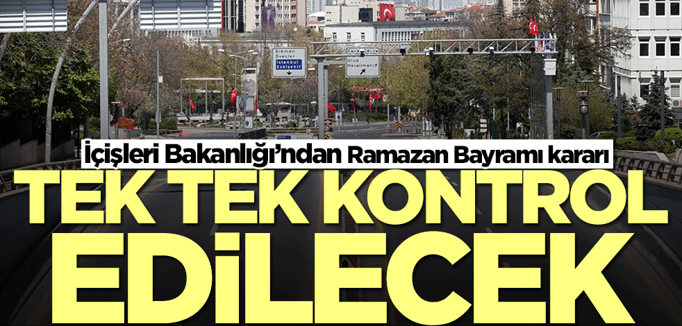 İçişleri Bakanlığı’ndan Ramazan Bayramı açıklaması