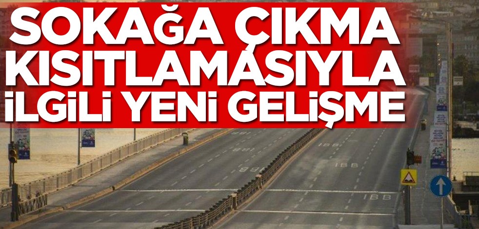 İçişleri Bakanlığı'ndan sokağa çıkma kısıtlamasıyla ilgili genelge