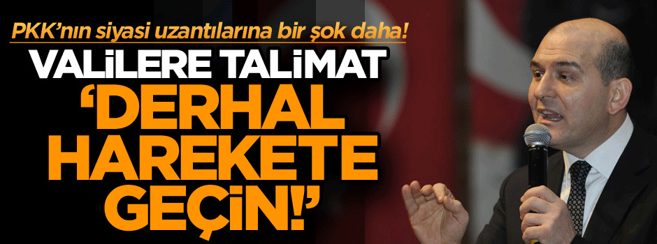 İçişleri Bakanlığı'ndan Valilere HDP talimatı: Derhal gereğini yapın