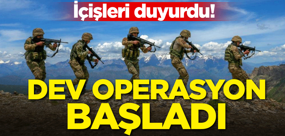 İçişleri duyurdu! Dev operasyon başladı