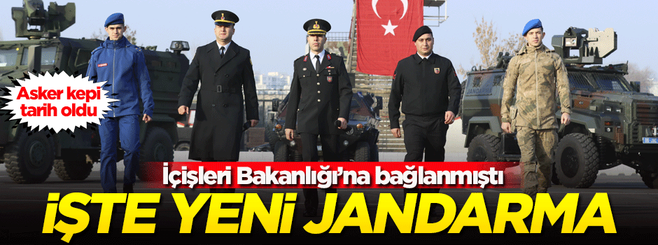 İçişlerine bağlanan 'Jandarma'nın yeni kıyafetleri