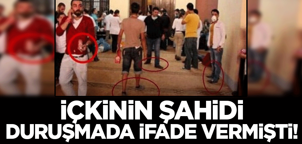 İçkinin şahidi duruşmada ifade vermişti! Gezicilere tepki gösteren vatandaşı böyle hedef aldılar...