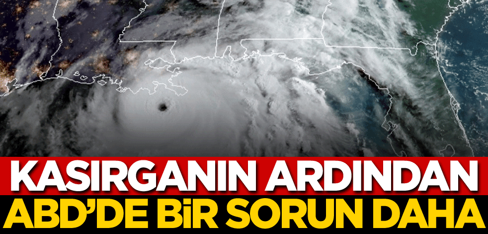 Ida Kasırgası’nın ardından ABD'de bir sıkıntı daha!