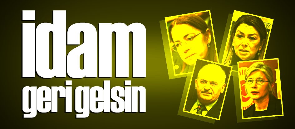 İdam geri gelsin