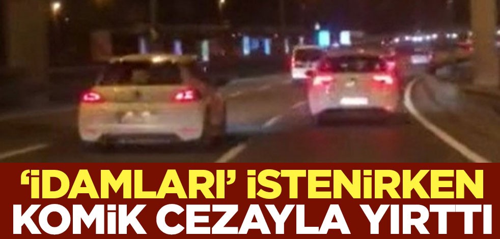 "İdamları" istenirken o komik cezayla yırttı