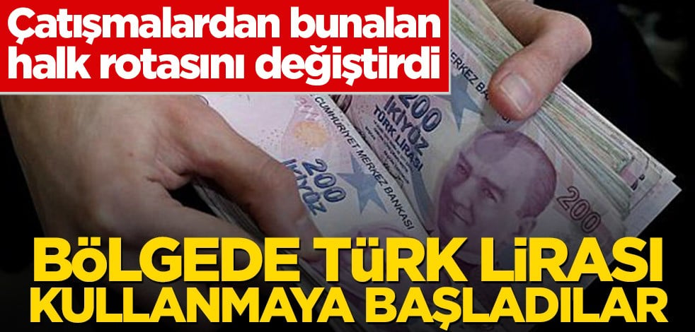 İdlib’de Türk Lirası kullanılmaya başlandı