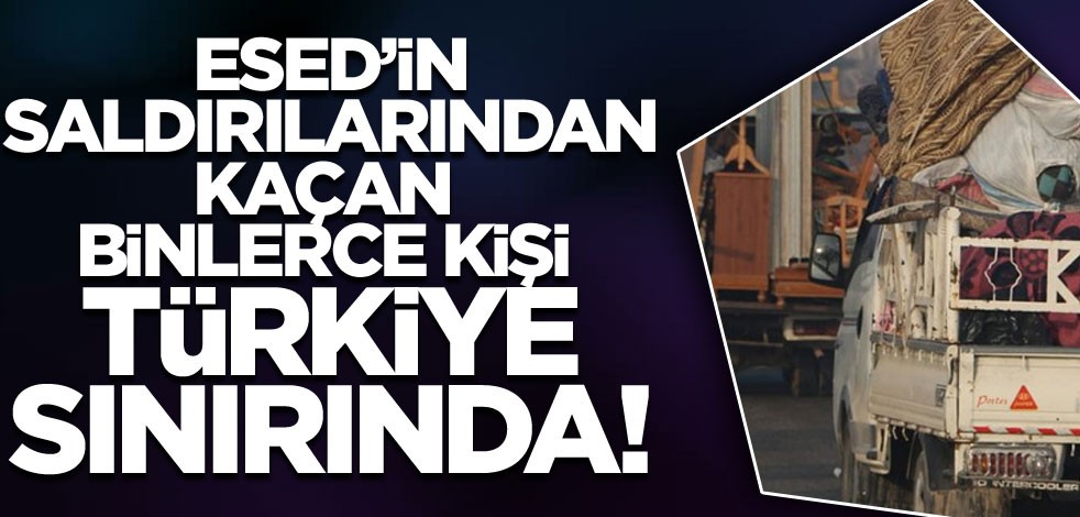 İdlib'den kaçan 27 bin kişi daha Türkiye sınırında