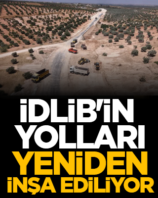  İdlib'in yolları yeniden inşa ediliyor