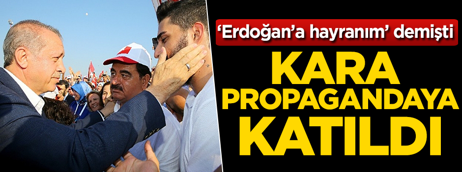 İdo Tatlıses de Erdoğan'a karşı kara propagandaya katıldı