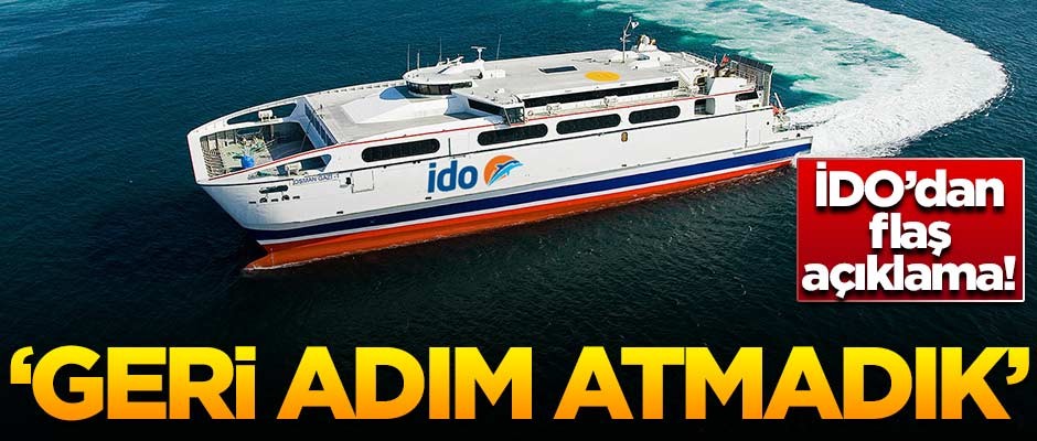 İDO'dan flaş açıklama: Geri adım atmadık