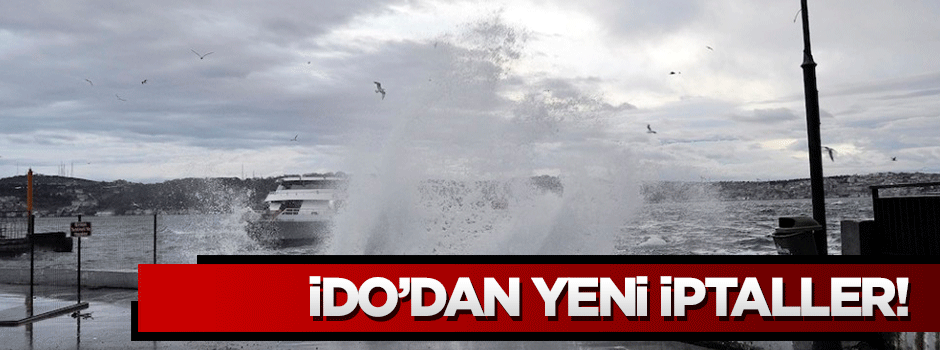 İDO'dan yeni iptaller