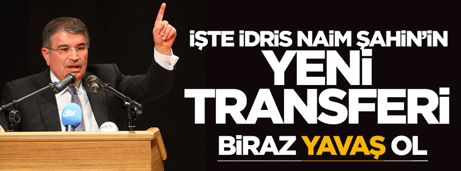 İdris Naim Şahin, Mansur Yavaş'ı transfer ediyor