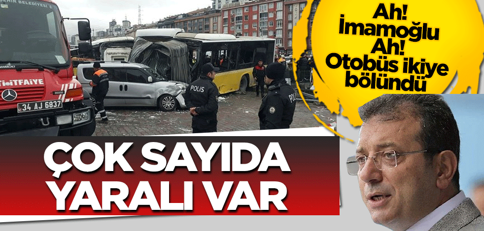 İETT otobüsü ikiye bölündü. Çok sayıda yaralı var.